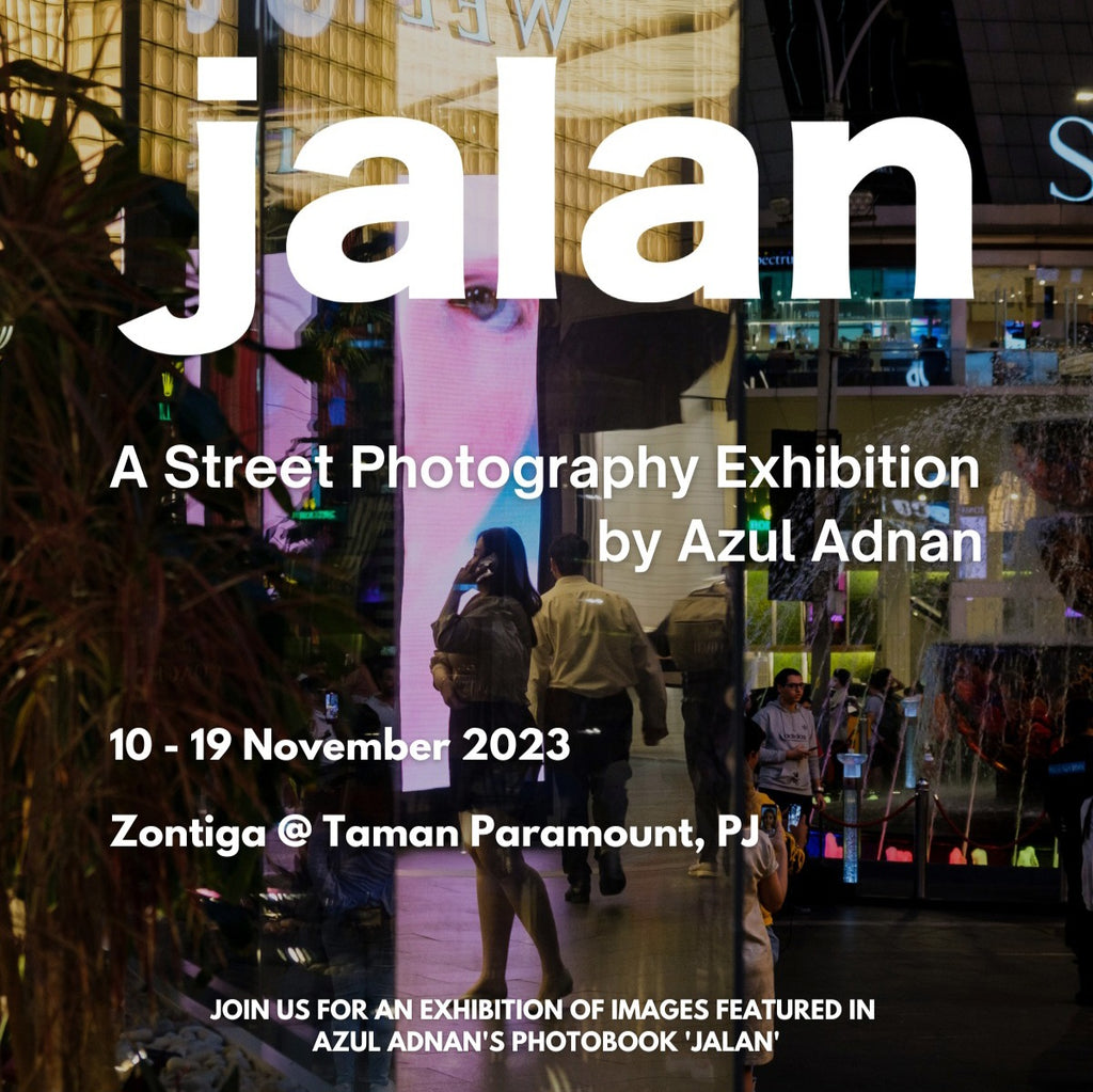 'Jalan' by Azul Adnan (10/11/23 - 19/11/23)
