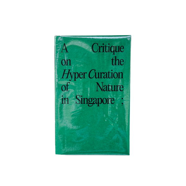 The Hyper Curation of Nature in Singapore