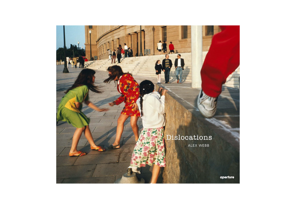 Alex Webb: Dislocations