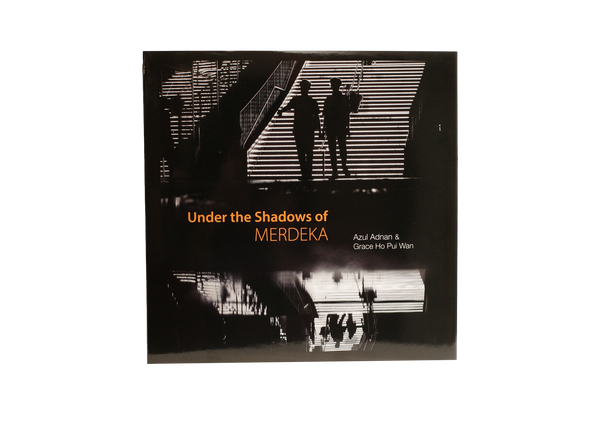 UNDER THE SHADOWS OF MERDEKA