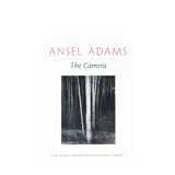 The Camera (The Ansel Adams Photography Series 1)