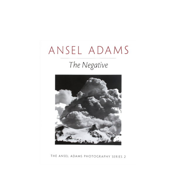 The Negative (The Ansel Adams Photography Series 2)