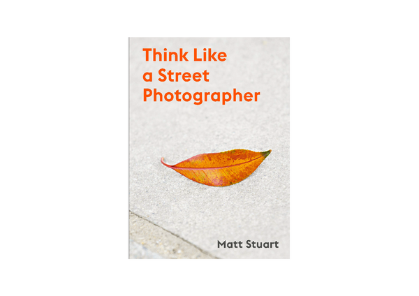 Think Like a Street Photographer